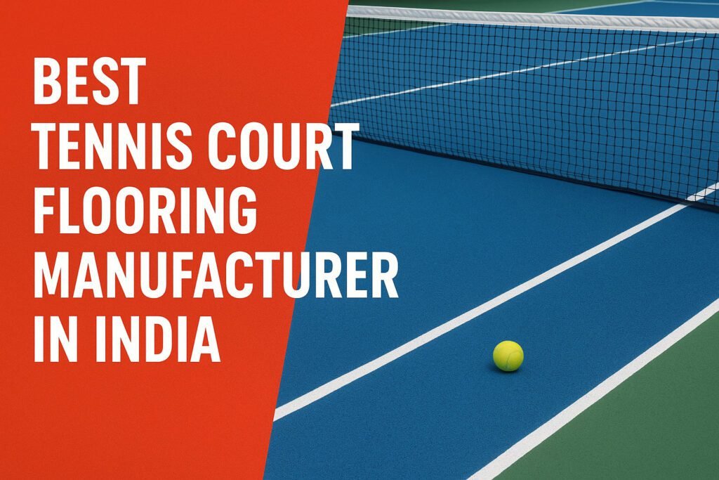 Best Tennis Court Flooring Manufacturer in India